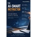 The AI-Smart Instructor: A Faculty Guide to Using AI in Teaching