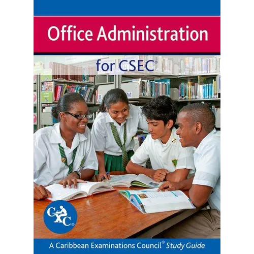 Office Administration for Csec - A Caribbean Examinations Council Study Guide