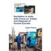 Sanitation in India with Focus on Toilets and Disposal of Human Excreta