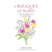 A Bouquet of Words: Express Yourself through the Language of Flowers