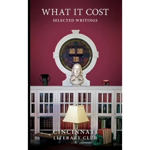 What It Cost; Selected Writings