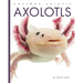 Axolotls