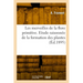 Les merveilles de la flore primitive. Etude raisonnée de la formation des plantes