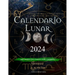 Calendario Lunar 2024: Calendario Astrológico con las Fases de la Luna día a día con los signos del zodiaco, apto también para brujería verde