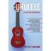 Ukulele for Beginners: 3 Books in 1-The Beginner's Guide to Learn the Realms of Ukulele+ Learn to Play the Ukulele, Read Music and Play Songs