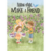 Maddie and Mabel Make a Friend: Book 6