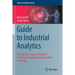 Guide to Industrial Analytics: Solving Data Science Problems for Manufacturing and the Internet of Things