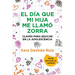 Dia Que Mi Hija Me Llamo Zorra, El -V2*