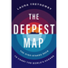 The Deepest Map: The High-Stakes Race to Chart the World's Oceans