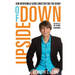 Upside of Down: How Intentionally Going Lower Can Take You Higher!