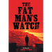 The Fat Man's Watch