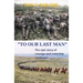 "To Our Last Man"