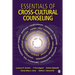 Essentials of Cross-Cultural Counseling