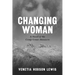 Changing Woman: A Novel of the Camp Grant Massacre