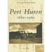 Port Huron: 1880-1960