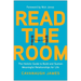 Read the Room: The Holistic Guide to Build and Sustain Meaningful Relationships for Life