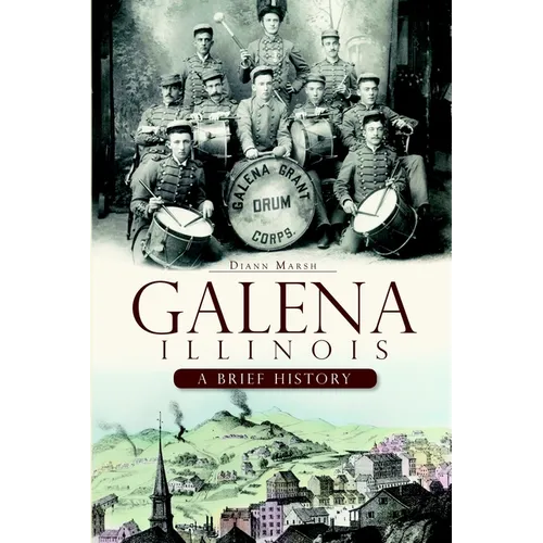 Galena, Illinois: A Brief History