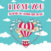 I Love You - Valentines Day Coloring Book for Kids: A Whimsical and Fun Valentine's Day Goodie for Boys and Girls - Ages 5, 6, 7, 8, 9, 10, 11, and 12