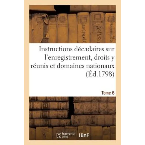 Instructions Décadaires Sur l'Enregistremen Tome 6
