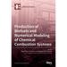 Production of Biofuels and Numerical Modeling of Chemical Combustion Systems