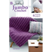 Jumbo Crochet: 6 Stunning Projects