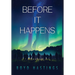 Before It Happens