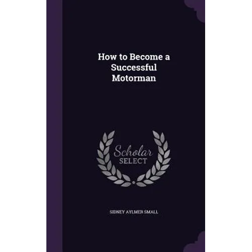How to Become a Successful Motorman