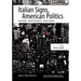 Italian Signs, American Politics: Current Affairs, Historical Perspectives, Empirical Analyses