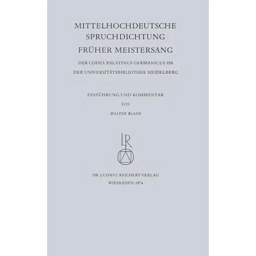 Mittelhochdeutsche Spruchdichtung - Fruher Meistersang: Einfuhrung Und Kommentar