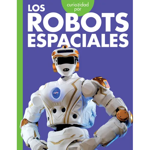 Curiosidad Por Los Robots Espaciales