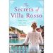 The Secrets of Villa Rosso: Escape to Italy for a Summer Romance to Remember