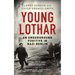 Young Lothar: An Underground Fugitive in Nazi Berlin
