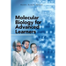 Molecular Biology for Advanced Learners