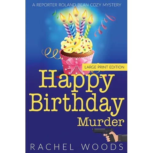 Happy Birthday Murder: Large Print Edition