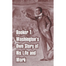 Booker T. Washington's Own Story of His Life and Work