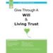 Give Through A Will & Living Trust: Legal Self-Help Guide