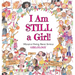 I Am Still a Girl!: Whimsical Poetry About Serious Girlology