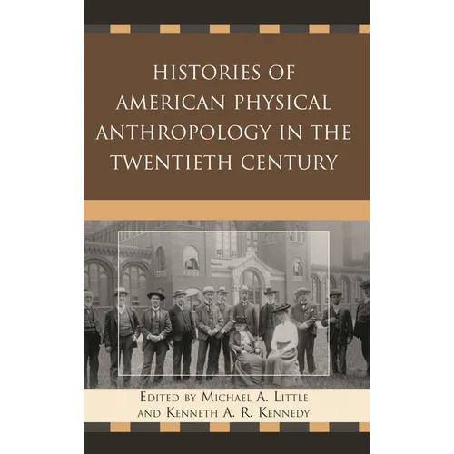 Histories of American Physical Anthropology in the Twentieth Century