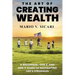 The Art of Creating Wealth: A Millennial, Gen Z and Gen X Guide to Navigating Life's Struggles