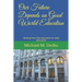 Our Future Depends on Good World Education: Moving from frail education to solid education