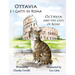 Ottavia e i Gatti di Roma - Octavia and the Cats of Rome: A Bilingual Picture Book in Italian and English