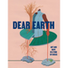Dear Earth: Art and Hope in a Time of Crisis
