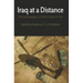 Iraq at a Distance: What Anthropologists Can Teach Us about the War