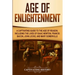 Age of Enlightenment: A Captivating Guide to the Age of Reason, Including the Lives of Isaac Newton, Francis Bacon, John Locke, and Mary Somerville