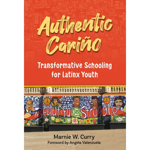 Authentic Cariño: Transformative Schooling for Latinx Youth