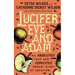 Lucifer Eve and Adam: The ABSOLUTELY true and COMPLETELY honest story of creation