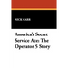 America's Secret Service Ace: The Operator 5 Story
