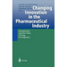Changing Innovation in the Pharmaceutical Industry: Globalization and New Ways of Drug Development