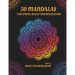 50 Mandalas for Stress-Relief and Relaxation (Volume 1): An Adult Coloring book with Beautiful and Relaxing Coloring Pages