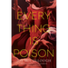 Everything Is Poison